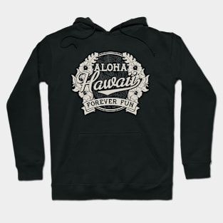 Aloha Hawaii Forever Fun Hoodie